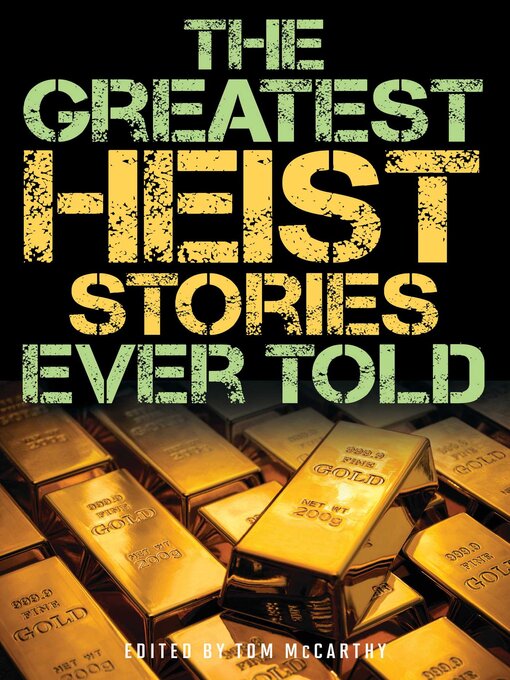 Title details for The Greatest Heist Stories Ever Told by Tom McCarthy - Available